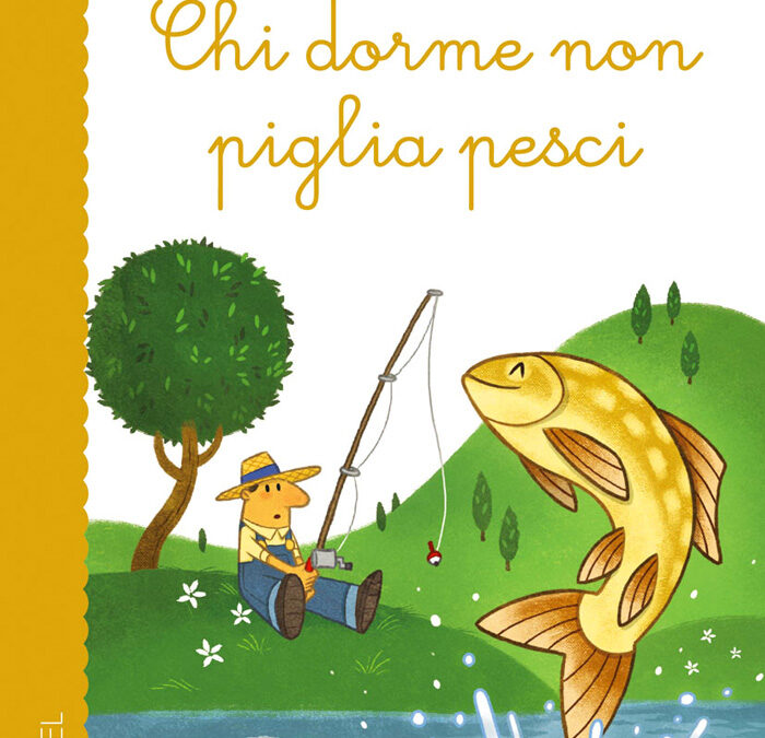 Chi dorme non piglia pesciChildren's book